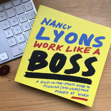 CEO Nancy Lyons’ Guide to Making Work Better