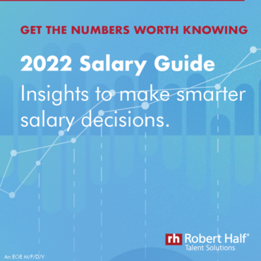 Get the Numbers Worth Knowing with the 2022 Salary Guide from Robert Half
