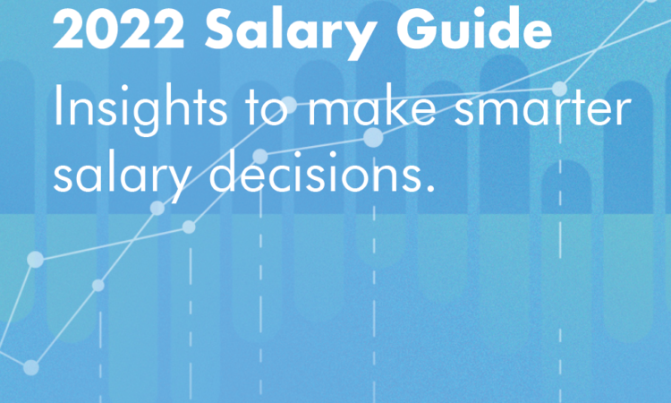 Get the Numbers Worth Knowing with the 2022 Salary Guide from Robert Half