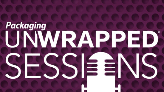 Packaging Unwrapped Sessions: A new podcast celebrating packaging