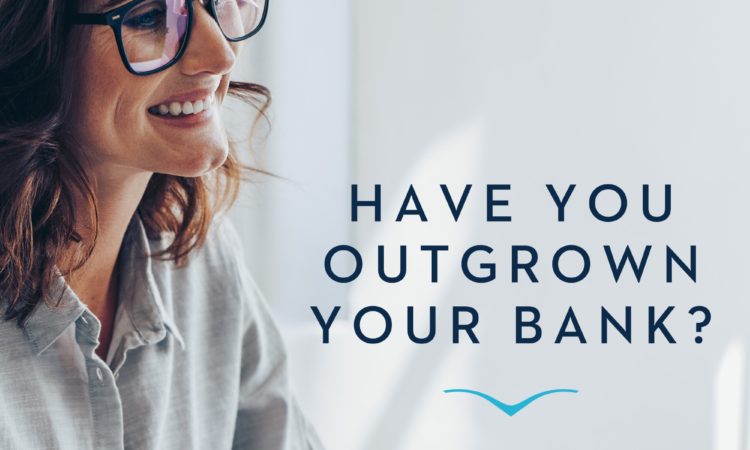 Signs Your Business Has Outgrown Your Bank