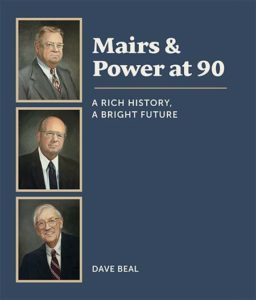 Business journalist Dave Beal wrote a book about the history of Mairs & Power.