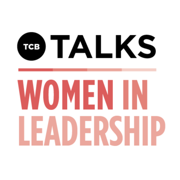 TCB Talks: Women in Leadership